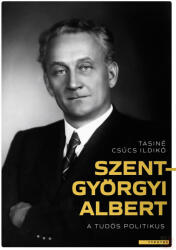 Szent-Györgyi Albert, a tudós politikus (2023)