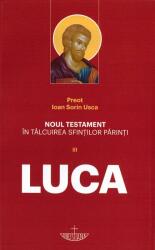 Noul Testament în tâlcuirea sfinților părinți (Vol. 3) - Luca (ISBN: 9786060130376)