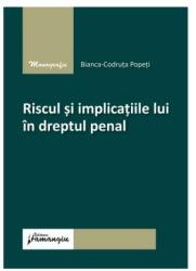Riscul și implicațiile lui în dreptul penal (ISBN: 9786062721725)