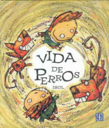 Vida de Perros - ISOL (ISBN: 9789681654238)