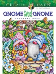 Creative Haven Gnome Sweet Gnome Coloring Book (2023)