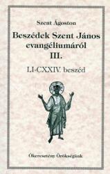 BESZÉDEK SZENT JÁNOS EVANGÉLIUMÁRÓL III (2022)