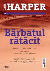 Barbatul ratacit - Jane Harper (ISBN: 9786064015662)
