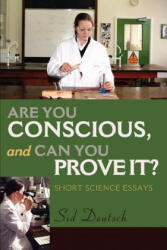 Are You Conscious, and Can You Prove It? - Sid Deutsch (ISBN: 9780595290826)
