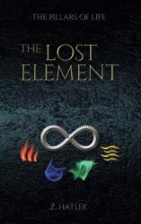 The Pillars of Life: The Lost Element (ISBN: 9783982484723)