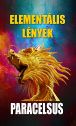 Elementális lények (ISBN: 9786155032875)