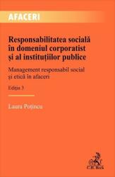Responsabilitatea sociala in domeniul corporatist si al institutiilor publice. Editia 3 - Laura Potincu (ISBN: 9786061812677)