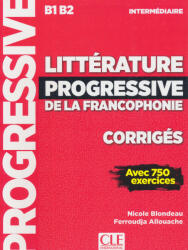 Ferroudja Allouache, Nicole Blondeau: Littérature progressive du français de la francophonie - Niveau intermédiaire (B1/B2) - Corrigés (ISBN: 9782090351842)