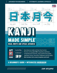 Learning Kanji for Beginners - Textbook and Integrated Workbook for Remembering Kanji | Learn how to Read, Write and Speak Japanese (ISBN: 9781739238742)