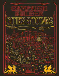Campaign Builder: Cities and Towns (5e) Limited Edition - Sarah Madsen, Sebastian Rombach (ISBN: 9781950789474)