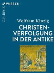 Persecuția creștinilor în Antichitate (ISBN: 9783406740091)
