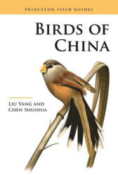 Birds of China - Yang Liu, Chen Shuihua (ISBN: 9780691237527)