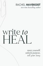 Write to Heal (ISBN: 9781736099247)