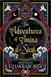 Adventures of Amina Al-Sirafi - S. A. Chakraborty (ISBN: 9780008381349)