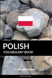 Polish Vocabulary Book - Pinhok Languages (ISBN: 9781986373371)