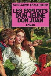 Les Exploits d'un Jeune Don Juan - Guillaume Apollinaire (ISBN: 9781500847586)