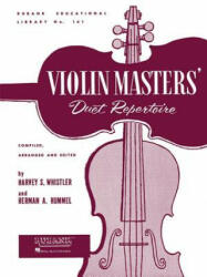 Violin Masters' Duet Repertoire - Harvey Whistler, Herman A. Hummel (ISBN: 9781423444923)