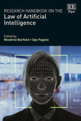 Research Handbook on the Law of Artificial Intelligence - Woodrow Barfield, Ugo Pagallo (ISBN: 9781035308545)