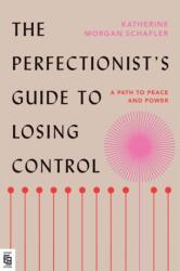 The Perfectionist's Guide to Losing Control (ISBN: 9780593544006)