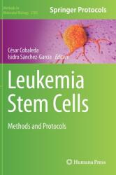 Leukemia Stem Cells: Methods and Protocols (ISBN: 9781071608098)