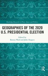 Geographies of the 2020 U. S. Presidential Election (ISBN: 9781032197821)