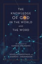 The Knowledge of God in the World and the Word (ISBN: 9780310113072)