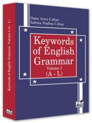 Keywords of English Grammar Vol. I (A - L) - Dana Anca Cehan, Sabina Nadina Cehan (ISBN: 9786062614744)