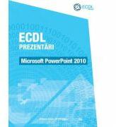 ECDL Prezentari. Microsoft PowerPoint 2010 - Raluca Constantinescu, Ionut Danaila (ISBN: 9786069439012)