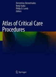 Atlas of Critical Care Procedures - Demetrios Demetriades, Kenji Inaba, Philip D. Lumb (ISBN: 9783319783666)