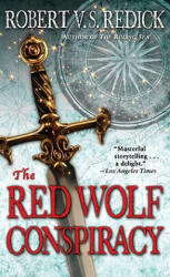 The Red Wolf Conspiracy - Robert V. S. Redick (ISBN: 9780345508843)