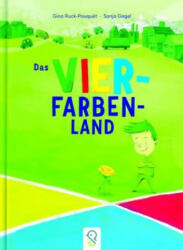 Das Vier-Farben-Land - Gina Ruck-Pauqu? t, Sonja Gagel (ISBN: 9783946360032)