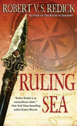 The Ruling Sea - Robert V. S. Redick (ISBN: 9780345508867)