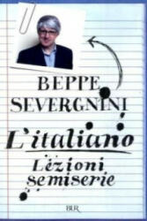 L'Italiano - Lezioni Semiserie - Beppe Severgnini (ISBN: 9788817027441)