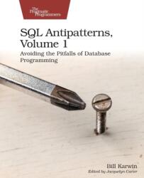 SQL Antipatterns, Volume 1 (ISBN: 9781680508987)