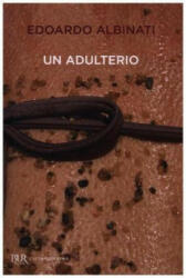 Un adulterio - Edoardo Albinati (ISBN: 9788817102438)