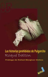 Las historias prohibidas de Pulgarcito - Roque Dalton (ISBN: 9788496687318)