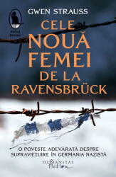 Cele Noua Femei De La Ravensbruck, Gwen Strauss - Editura Humanitas (ISBN: 9786060971825)