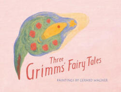 Three Grimm's Fairy Tales - Rudolf Steiner, Peter Stebbing (ISBN: 9780880107167)