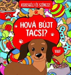 Keresgélj és színezz! - Hová bújt Tacsi? (2023)