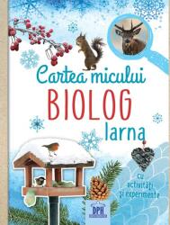Cartea micului biolog - Iarna (ISBN: 9786060485582)