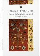 Corp dublat de lumina - Ioana Ieronim (ISBN: 9786306522095)