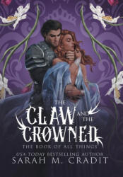 The Claw and the Crowned: A Standalone Royal Enemies to Lovers Fantasy Romance (ISBN: 9781958744161)