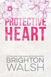 Protective Heart Special Edition - Brighton Walsh (ISBN: 9781685180256)