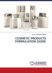 COSMETIC PRODUCTS FORMULATION GUIDE (ISBN: 9786205507766)