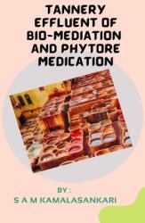 Tannery Effluent of Bio-Mediation and Phytore Medication (ISBN: 9781805459866)
