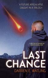 Last Chance: A Future Apocalypse Caught in a Trilogy (ISBN: 9780228882862)