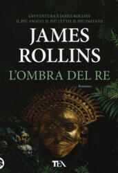 ombra del re - James Rollins (2018)