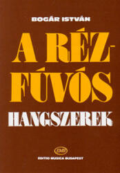 A rézfúvós hangszerek (ISBN: 9789633307519)