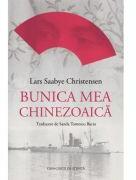 Bunica mea chinezoaica - Lars Saabye Christensen (ISBN: 9786061721009)