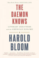 The Daemon Knows - Harold Bloom (ISBN: 9780812987461)
